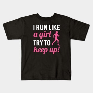 I Run Like A Girl Kids T-Shirt